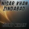 About Nisar Khan Zindabad Song