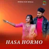 About Hasa Hormo Song