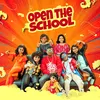 About Open The School Song