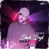 Shah Beyt Remix