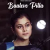 About Baaleve pilla Song