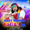 About Mast Mahina Fagan Ka Song