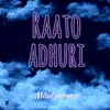 About Raato Adhuri Song