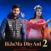 About Bijuma Dhyani 2 Song