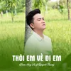 About Thôi Em Về Đi Em Song