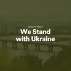 We Stand with Ukraine