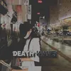 About Death Wave Song