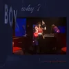 About Boy why? Song