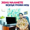 Jishu Naamete Bijoye Mora Hoy