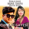 About CHHODI GAYESI Song