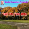 About Tumi Pita Tumi Mata Song
