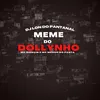 Meme Do Dollynho