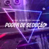 About Poder de Sedução Song