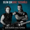 About Son Durak Kara Toprak Song
