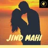 About Jind Mahi Song