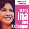 About Isang Ina Ang Kailangan Song