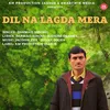 About Dil Na Lagda Mera Song
