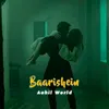 About Baarishein Slowed and Reverb Song