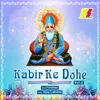 About Kabir ke Dohe, Vol. 2 Song