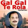 About Gal Gal Te Rola Song