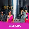 About Dilbara Song