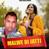 About Malwe Di Jatti Song