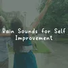 Rain Sounds for Self Improvement, Pt. 4