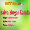About Saiya Singar Karata Song