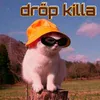 Dröp Killa