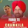 About Ford Te Bajje Na Chamkila Song