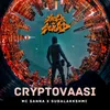 About CRYPTOVAASI Song