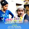 Jiray Jiray korbo Biha