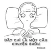 Đây Chỉ Là Một Câu Chuyện Buồn