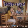 Tamis Saya Tamis Saya Jingle