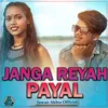 JANGA REYAH PAYAL