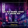 DJ Elo Emang Anjay / Melodi Ular Remix