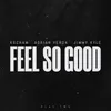 About Feel So Good Song