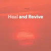 Heal and Revive, Pt. 3