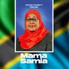 About Mama Samia Song