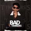 Bad Thinkers