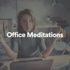 Office Meditations, Pt. 1