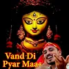 Vand Di Pyar Maa