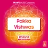 About Pakka Vishwas Song