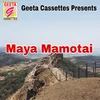 About Maya Mamotai Song