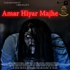 About Amar Hiyar Majhe Horror Version Song
