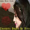Chandiya Dhoko Re Diyo