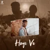 About Haye Ve Song