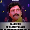 About Saare Pind Da Warrant Kraaya Song