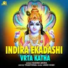 About Indira Ekadashi Vrat Katha Song