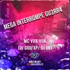 MEGA INTERROMPE GU3RR4